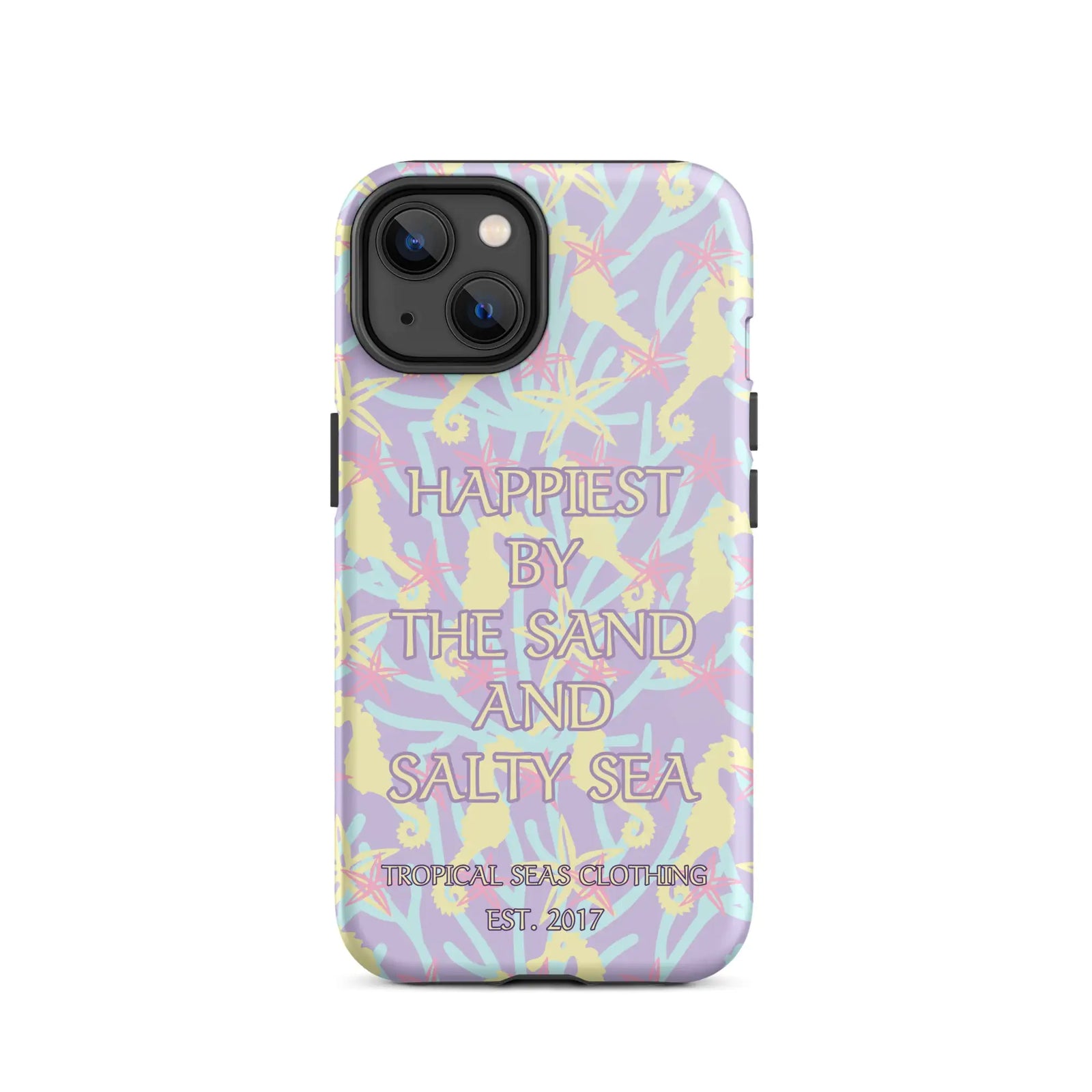 Happiest By the Sand and Salty Sea Tough Case for iPhone®