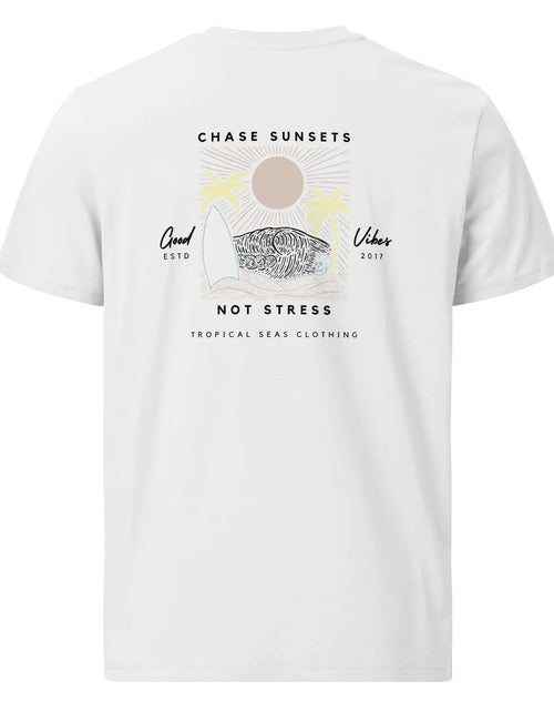 Load image into Gallery viewer, Chase Sunsets, Not Stress Organic Cotton T-Shirt
